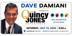Purchase Tickets for Dave Damiani's Quincy Jones Experience at Resorts Casino Hotel Atlantic City