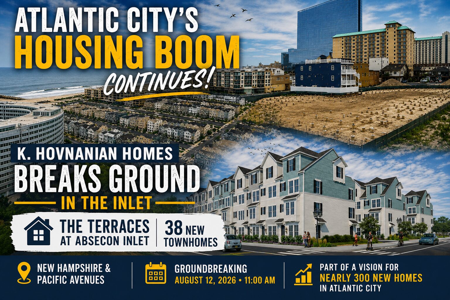 Read more about the article Atlantic City’s Housing Boom Continues: K. Hovnanian Breaks Ground in the Inlet